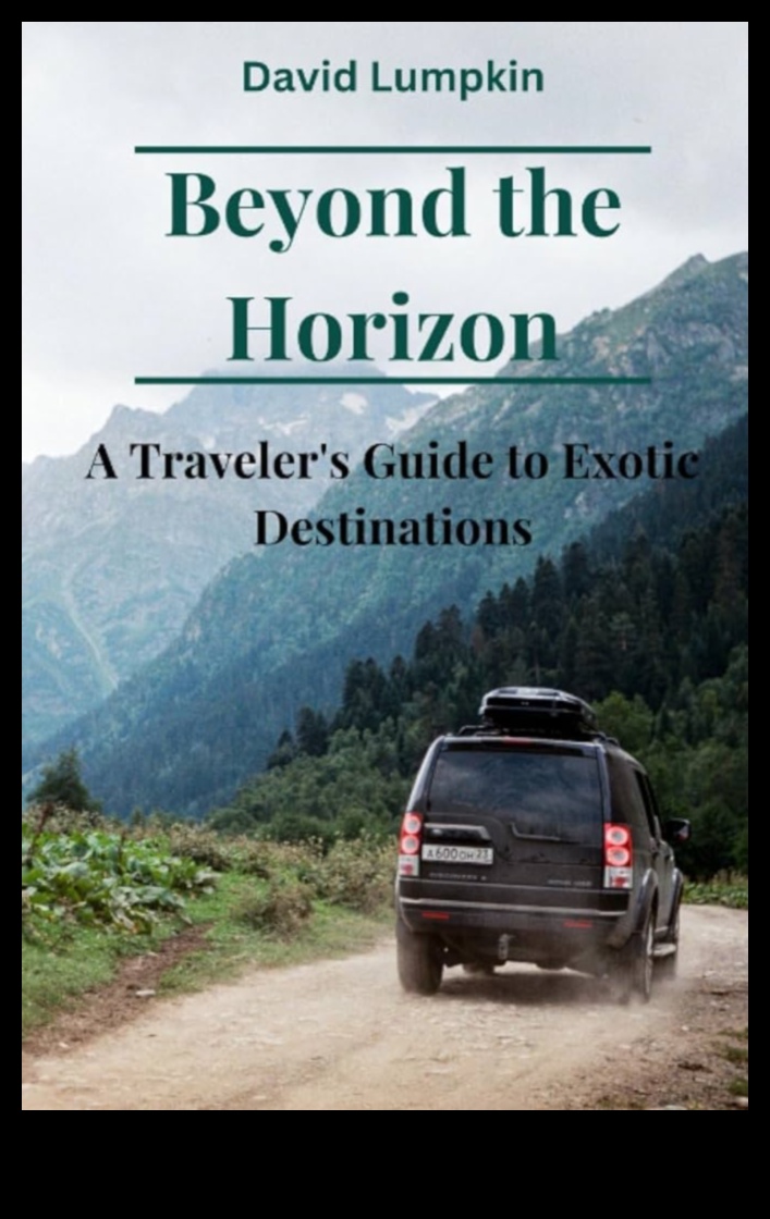 Beyond the Horizon מדריך האינסופי של הנוסע להרפתקאות הגדולות בעולם 2 Beyond the Horizon: A Traveler's Infinite Guide